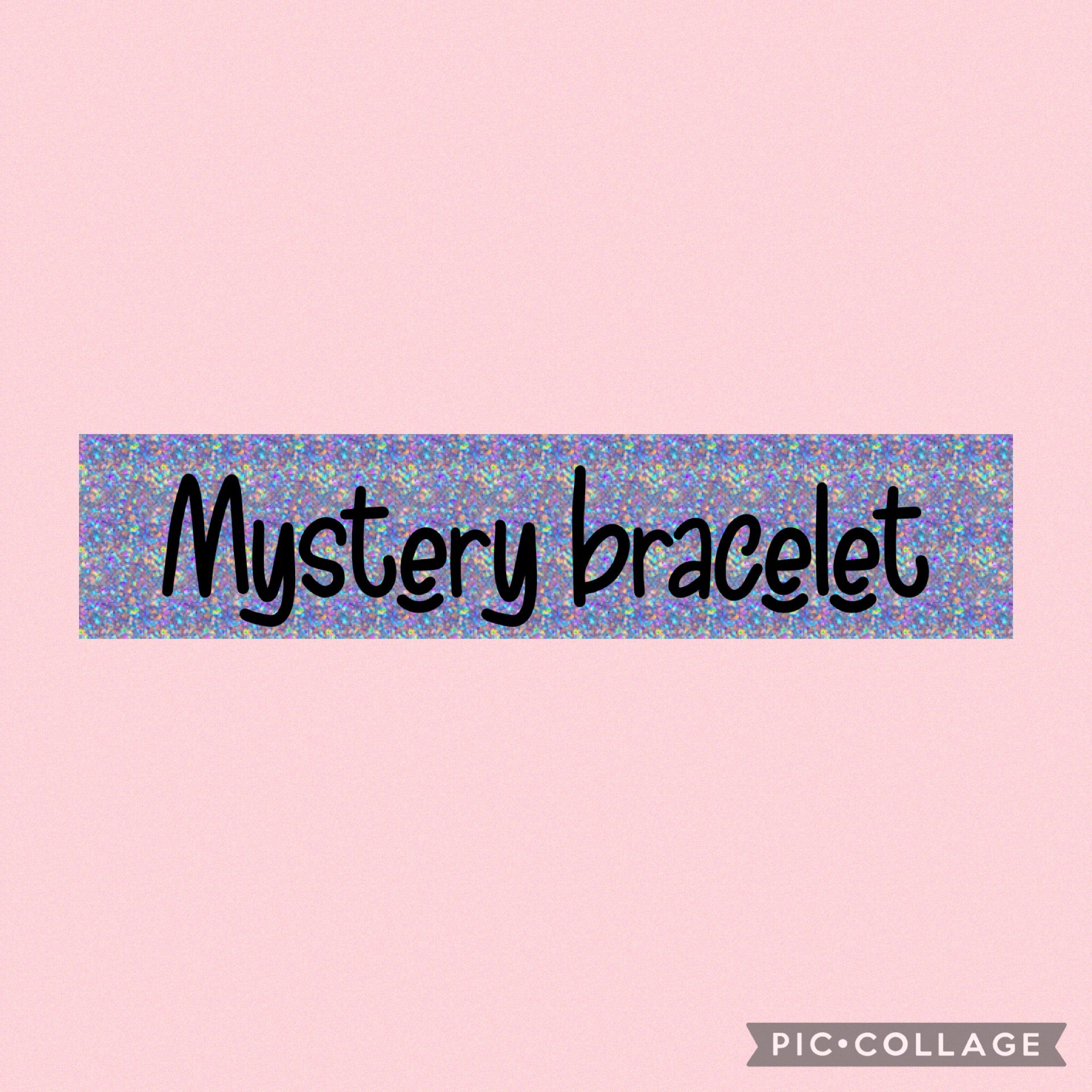 Mystery bracelets